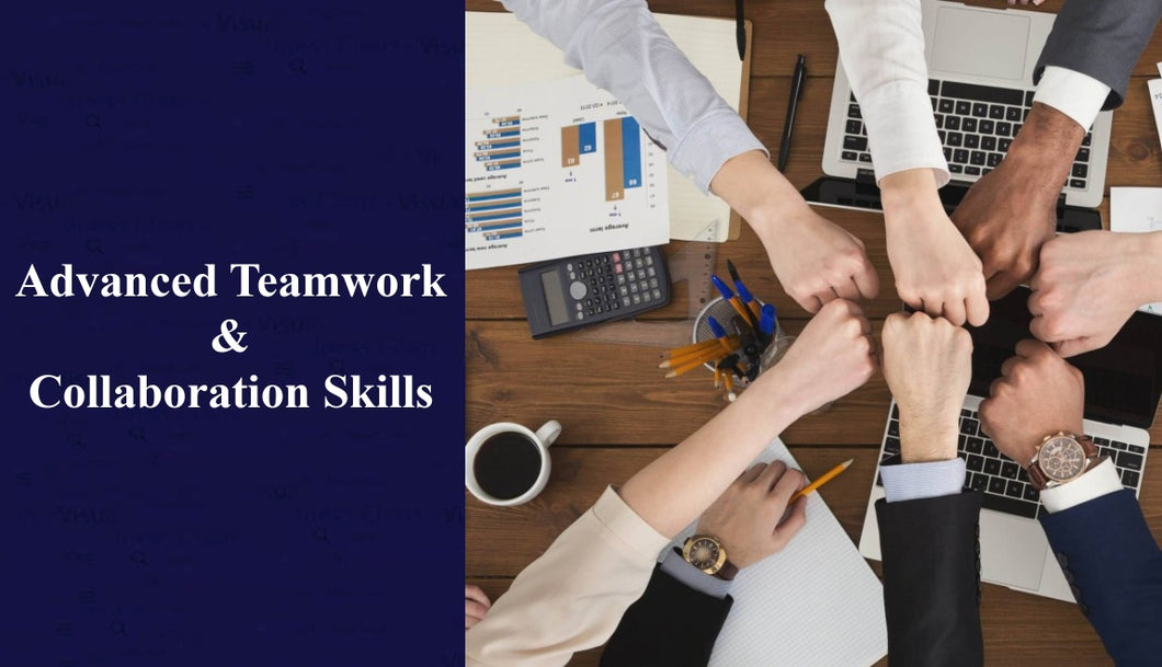 Advanced Teamwork & Collaboration Skills