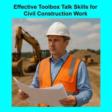 Effective Toolbox Talk Skills for Civil Construction Work