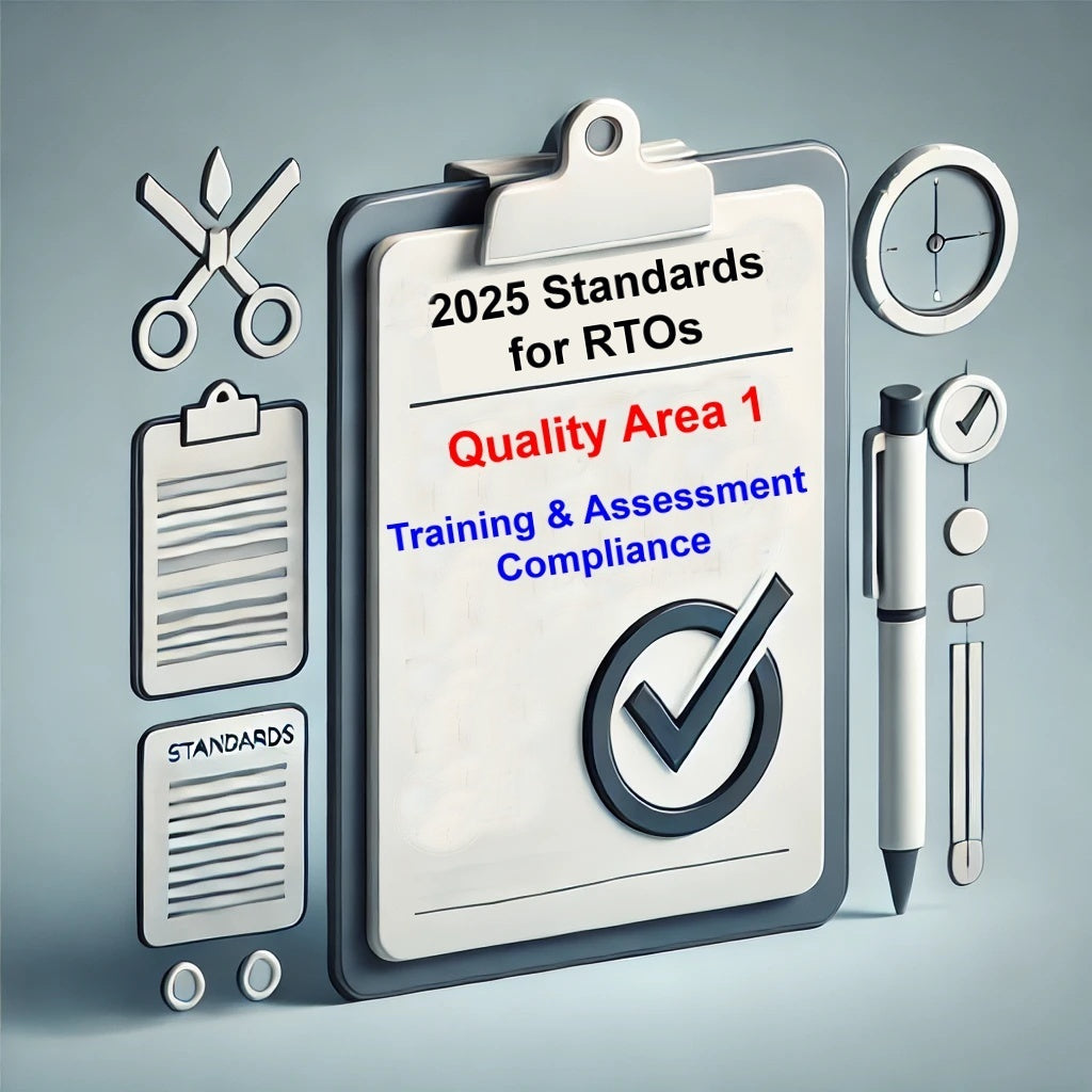 Complying with the 2025 Standards for RTOs: Training & Assessment (Quality Area 1)