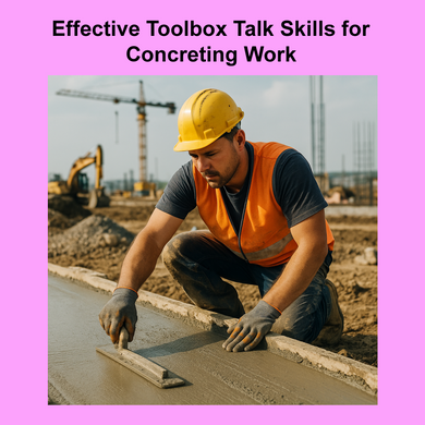 Effective Toolbox Talk Skills for Concreting Work