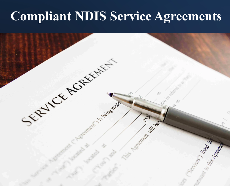 Developing Compliant NDIS Service Agreements