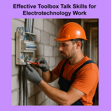 Effective Toolbox Talk Skills for Electrotechnology Work
