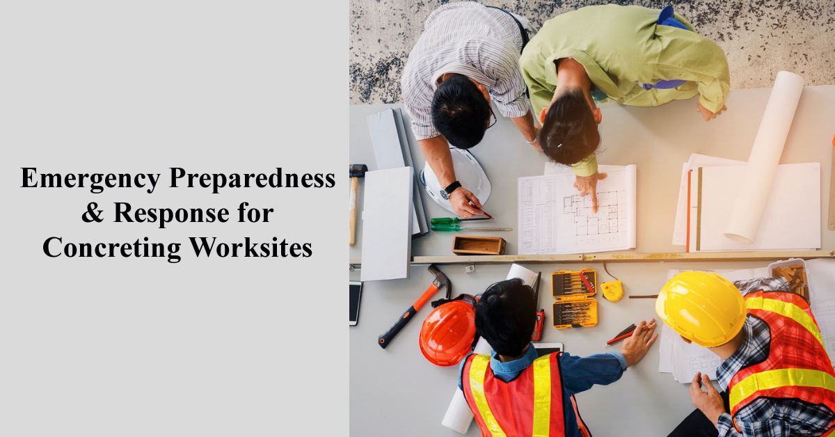 Emergency Preparedness & Response for Concreting Worksites