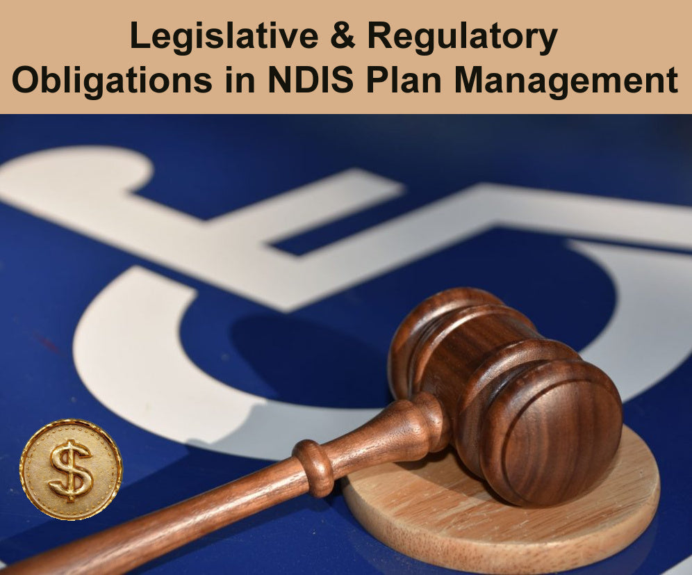 Legislative & Regulatory Obligations in NDIS Plan Management