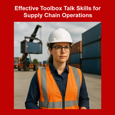 Effective Toolbox Talk Skills for Supply Chain Operations