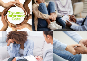 Work Effectively in Trauma-Informed Care