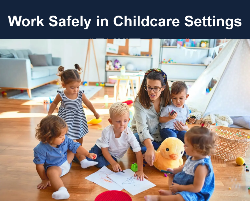 Work Safely in Childcare Settings